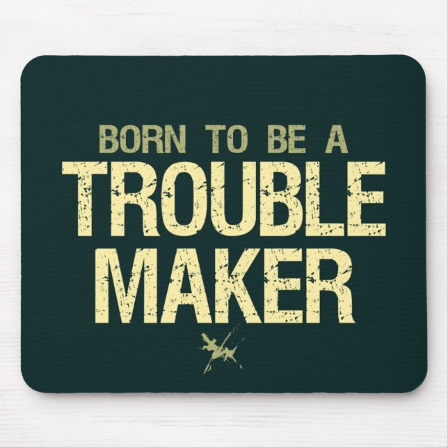 Trouble Maker mousepad (Front)
