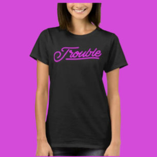 Trouble   Neon Script Statement Tee