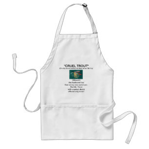"Trout Fin Wet Fly-Cruel Trout" Apron