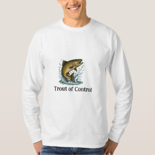 Trout of Control Long Sleeve T-Shirt