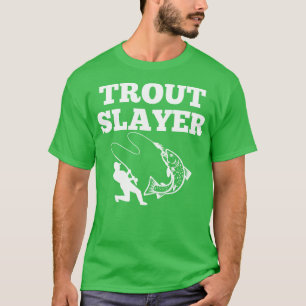 Trout Slayer T-Shirt