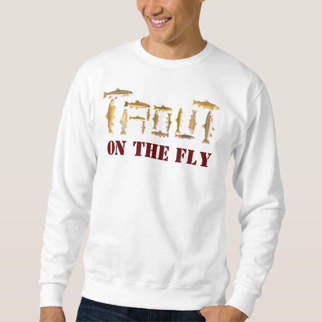 TROUT spelled out in fish art Sweatshirt (Front)