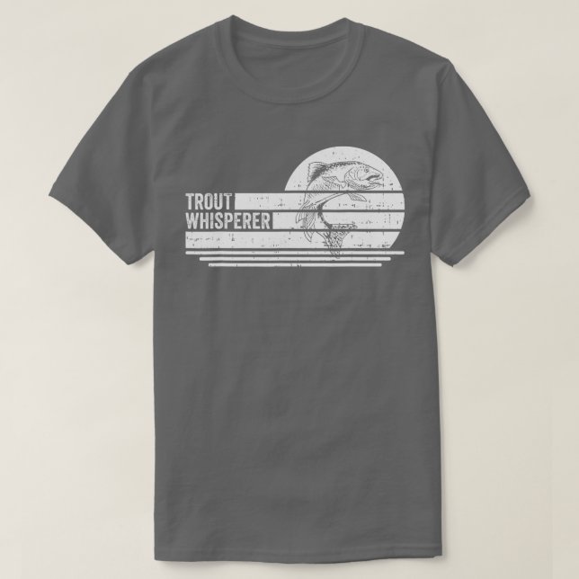 Trout Whisperer Fly Tying Anglers Trout Fishing  ( T-Shirt (Design Front)