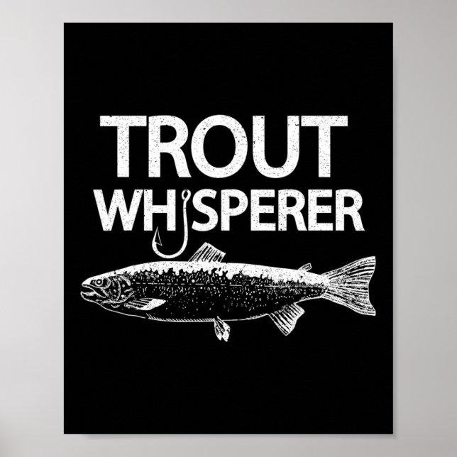 Trout Whisperer Funny Fly Fisherman Tee  Poster (Front)
