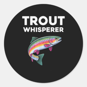 Trout Whisperer Funny Trout Fishing  Classic Round Sticker