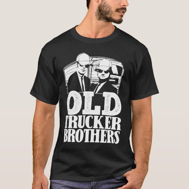 Truck Driver Brothers Trucking  Big Rig Old Man Tr T-Shirt (Front)