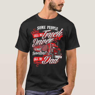 Truck Driver Dad Trucker Trucking Semi Truck Drive T-Shirt