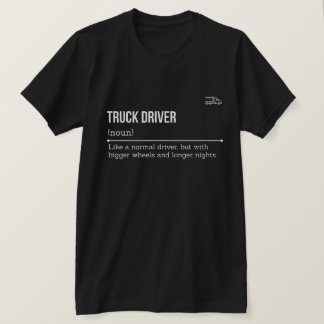 Truck Driver Definition for TRUCK DRIVER  T-Shirt