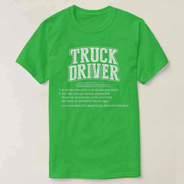 Truck Driver Definition Funny Trucker Gift 3 T-Shirt (Design Front)