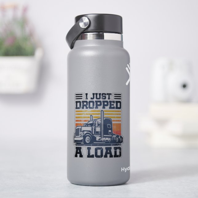 Truck Driver Funny Equipment I Just Dropped A Load (HydroFlask)