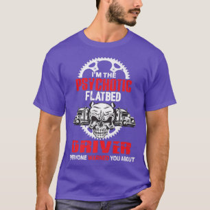 Truck Driver Funny Trucker Worker Truck Driving Me T-Shirt