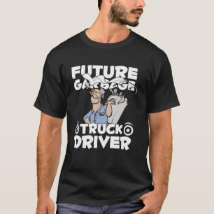 Truck Driver Future Rig Trucking  Trucker Garbage  T-Shirt