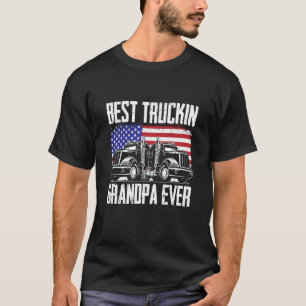 Truck Driver Grandpa Trucking Big Rig Old Man Tru T-Shirt