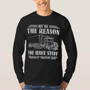 Truck Driver Joke Saying Trucker Big Rig Semi Trai T-Shirt