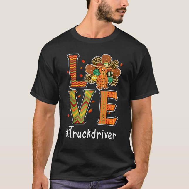 Truck Driver Love Thanksgiving Leopard Turkey Autu T-Shirt (Front)