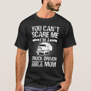 Truck Driver Mum American Semi Truck 18 Wheeler Tr T-Shirt