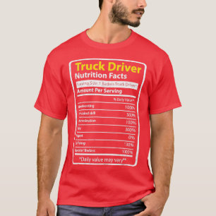 Truck Driver Nutrition facts Trucker T-Shirt