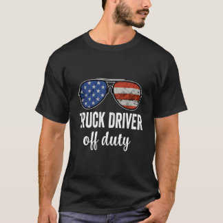 Truck Driver Off Duty American Flag Sunglasses T-Shirt