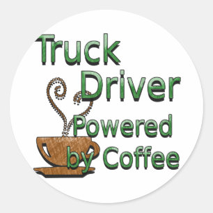 Truck Driver Powered by Coffee Classic Round Sticker
