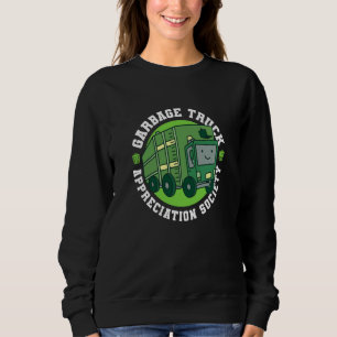 Truck Driver Society Trucker Trucking  Rig Garbage Sweatshirt