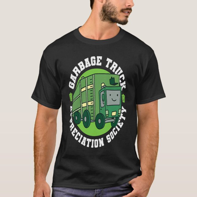 Truck Driver Society Trucker Trucking  Rig Garbage T-Shirt (Front)