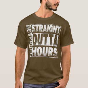 Truck Driver Straight Out Of Hours Funny Trucker G T-Shirt