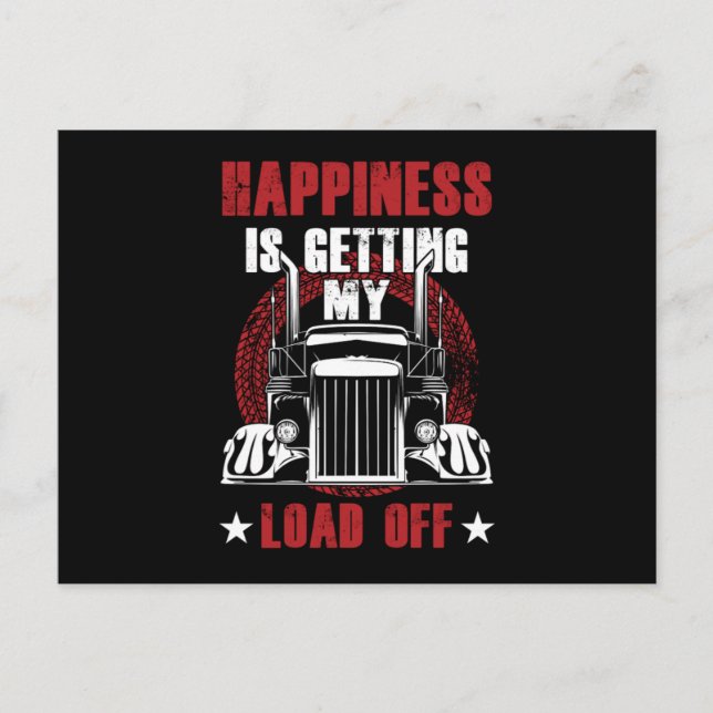 Truck Driver Trucker Happiness Is Getting My Load  Postcard (Front)