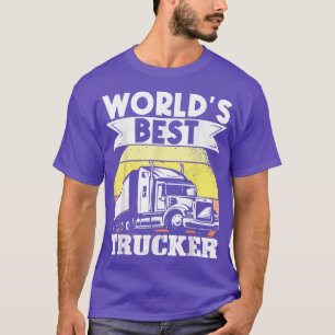 Truck Driver Worlds Best Trucker  T-Shirt
