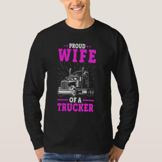 Truck Driver's Wife  Proud Wife Of A Trucker Valen T-Shirt