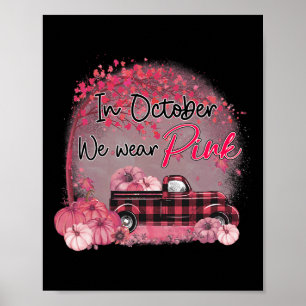 Truck In October We Wear Pink Breast Cancer  Poster