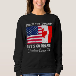 Truck You Trudeau Canada Flag Freedom Convoy Truck Sweatshirt