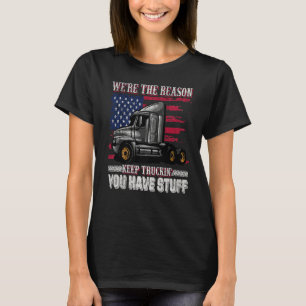 Trucker Big Rig Semi Truck Driver Quote 18 Wheeler T-Shirt