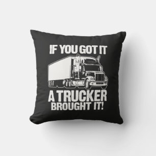 Trucker Brought it Outdoor Cushion