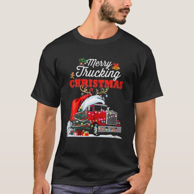 Trucker Christmas Merry Trucking Christmas For Tru T-Shirt (Front)