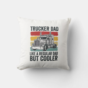Trucker Dad Like a Regular Dad But Cooler Shirt_1 Cushion