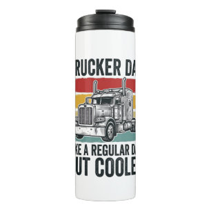 Trucker Dad Like a Regular Dad But Cooler Shirt_1 Thermal Tumbler
