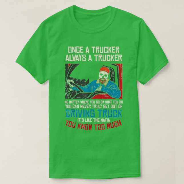Trucker Driving Truck Driver T-Shirt (Design Front)