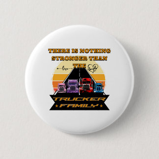 Trucker Family Strong Parents Children Road Bond 6 Cm Round Badge