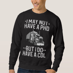 Trucker For Men Women CDL Truck Driver Trucker 1 Sweatshirt