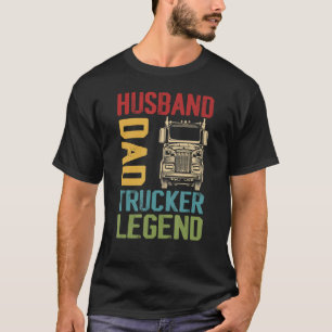 Trucker For Truck Driver Husband Men Dad Trucking T-Shirt