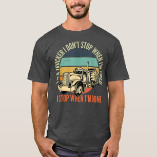 Trucker Funny Big Rig Semi-Trailer Truck Driver T-Shirt