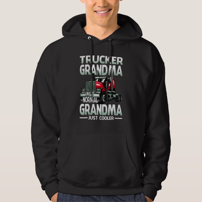 Trucker Grandma Like A Normal Grandma Just Cooler Hoodie (Front)