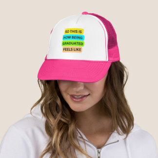 Trucker Hat hot pink SO_THIS_IS_HOW_BEING_GRADUATE
