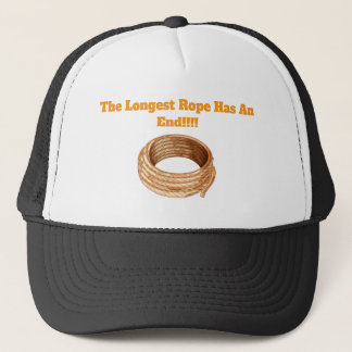 Trucker Hat- The Longest Rope Has An End. Trucker Hat