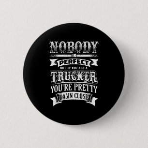 Trucker Humour Funny Truck Driver Quote Graphic De 6 Cm Round Badge