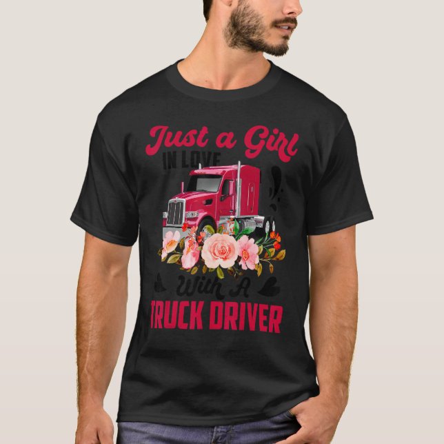 Trucker  Just A Girl In Loves With A Truck Driver T-Shirt (Front)