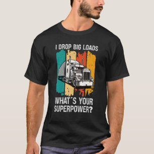 Trucker saying For Semi Truck Driver vintage T-Shirt