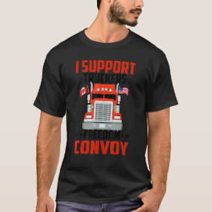 Trucker Support I Stand With Truckers Freedom Conv T-Shirt