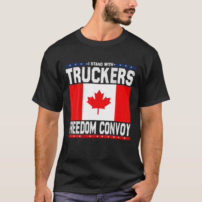 Trucker Support I Stand With Truckers Freedom Conv T-Shirt (Front)