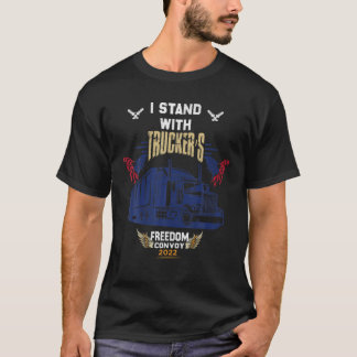 Trucker Support I Stand With Truckers Freedom Conv T-Shirt
